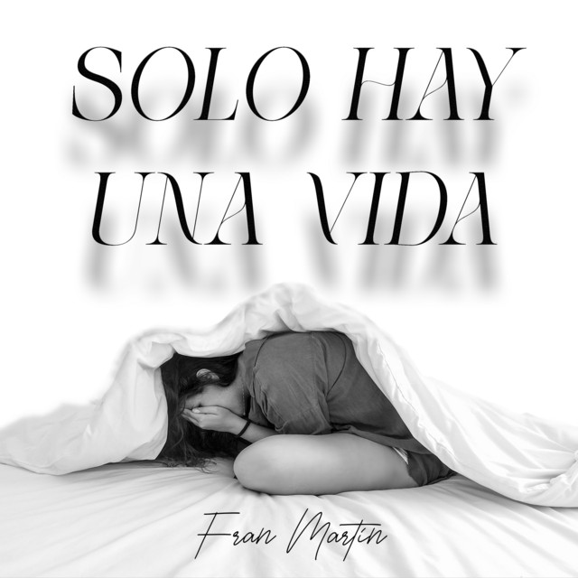 SOLO HAY UNA VIDA