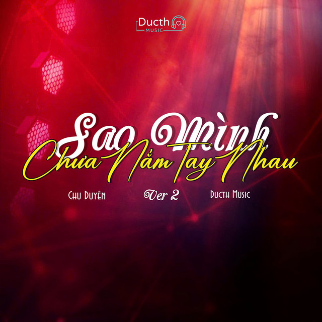 Sao Mình Chưa Nắm Tay Nhau Ver 2 - Ducth Remix Beat