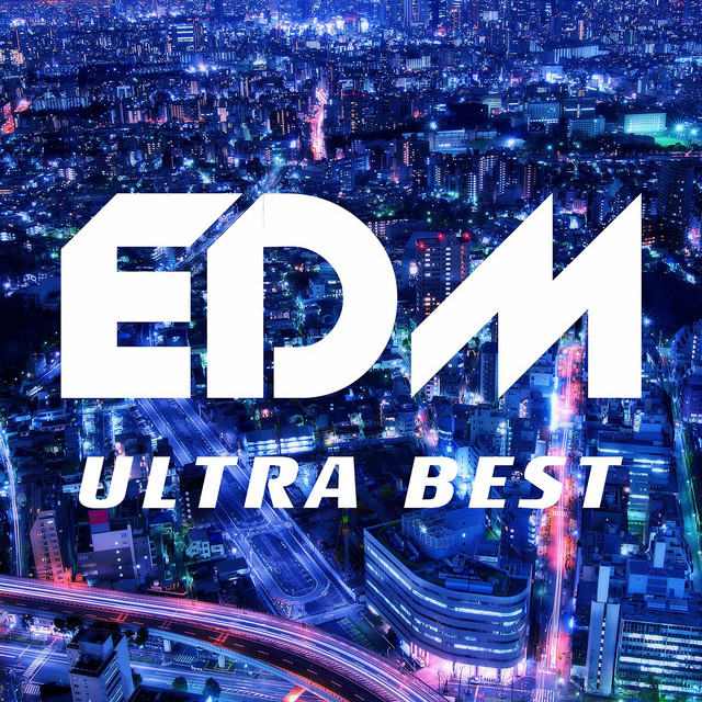 EDM Ultra Best - Compilation by Various Artists | Spotify