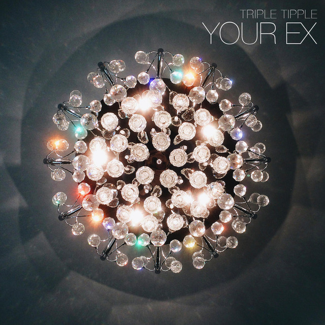 Обкладинка: Tripple Tipple — Your EX