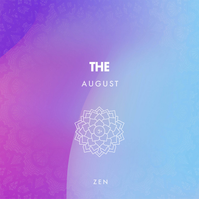 The August Zen - Album by Meditation Spa | Spotify