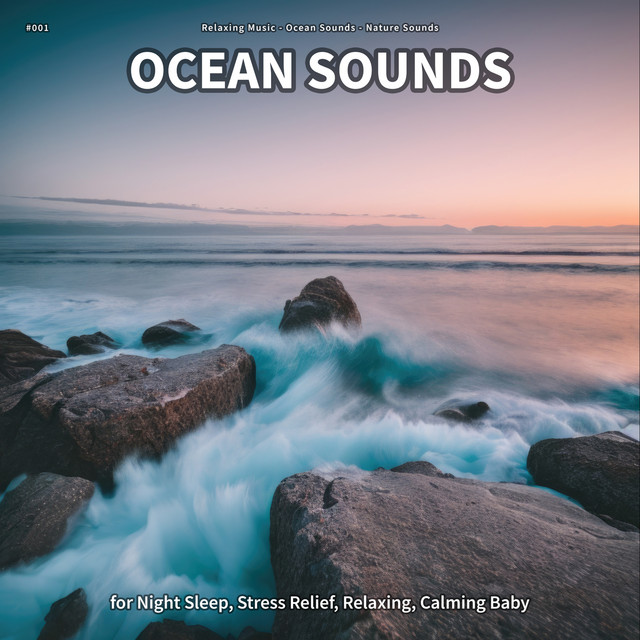 #001 Ocean Sounds for Night Sleep, Stress Relief, Relaxing, Calming Baby cover art