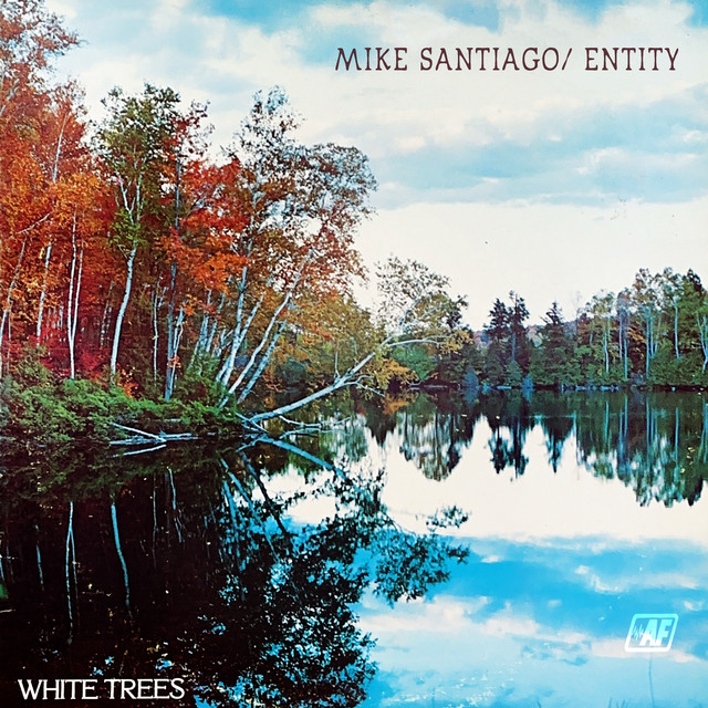 White Trees — Mike Santiago/ Entity