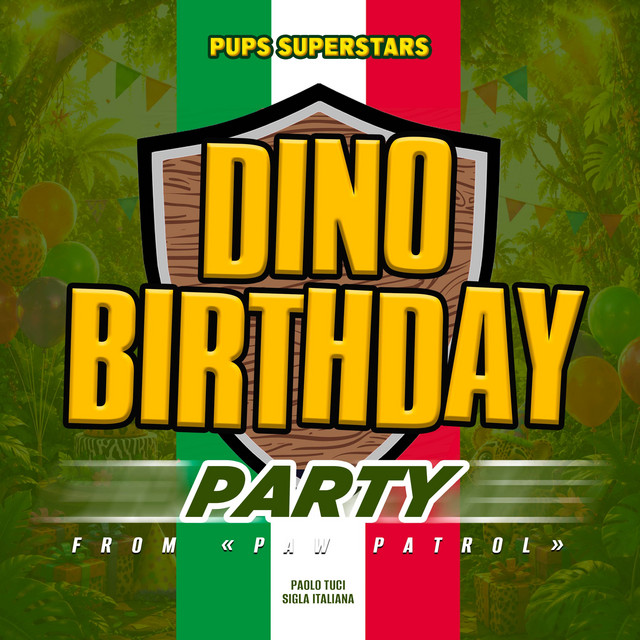 Dino Birthday Song (from "Paw Patrol") [Sigla Italiana] album image