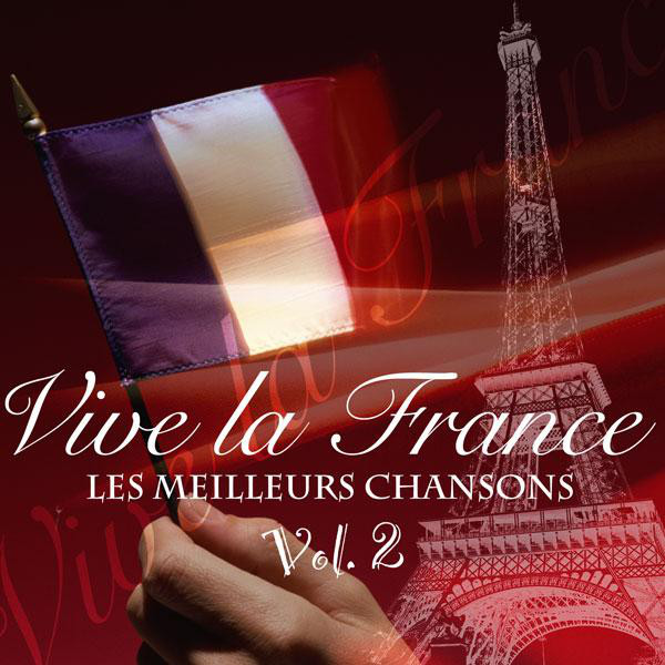 Vive La France - Les Meilleurs Chansons Vol. 2 cover