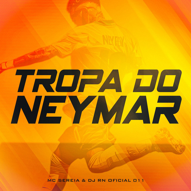 Tropa Do Neymar