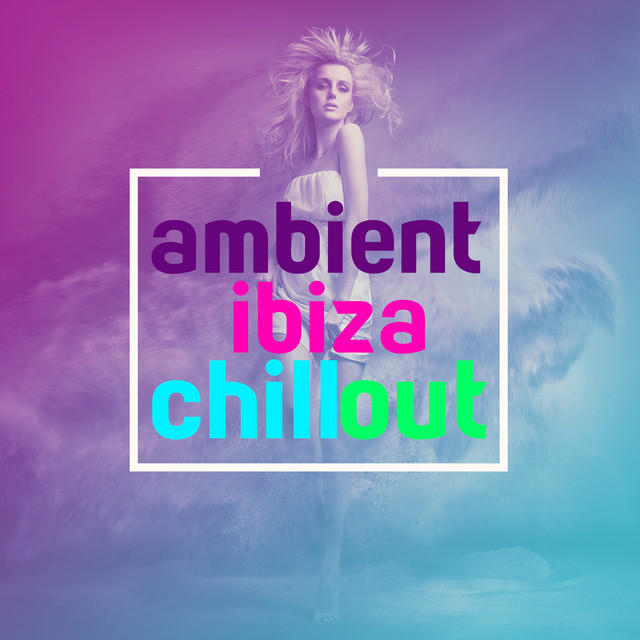 Ambient Ibiza Chill Out cover art