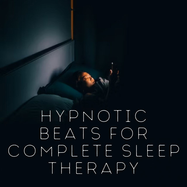 Hypnotic Beats for Complete Sleep Therapy cover art