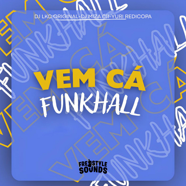 Vem Cá Funk Hall