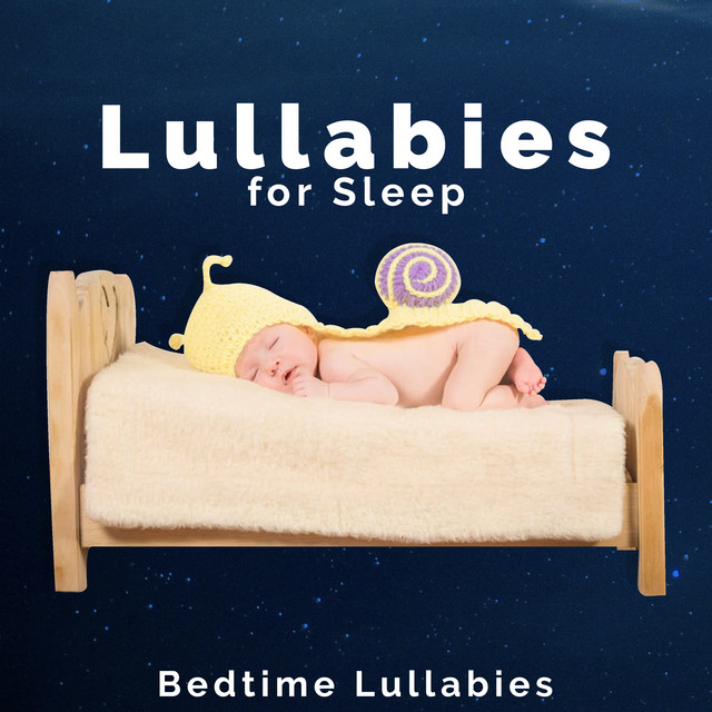 Lullabies for Sleep - Album by Bedtime Lullabies | Spotify