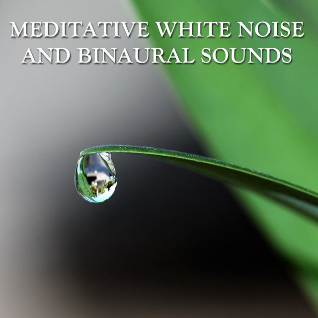 15 Meditative White Noise and Binaural Sounds cover art