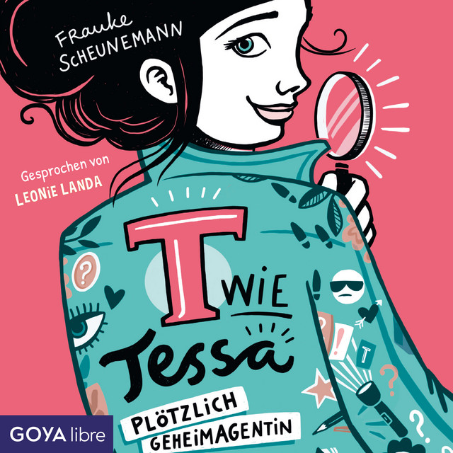 T wie Tessa. Plötzlich Geheimagentin! [Band 1 (Ungekürzt)] cover art