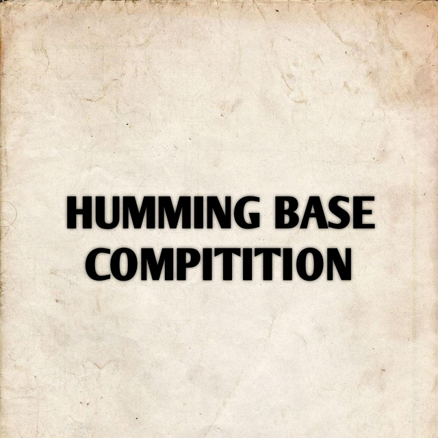 Humming Base Compitition cover art