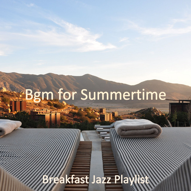 Bgm for Summertime - Album by Breakfast Jazz Playlist | Spotify