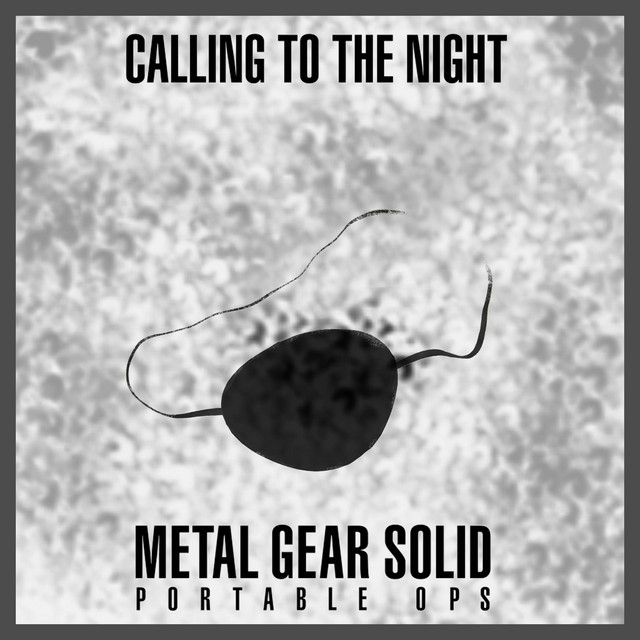 Calling To The Night From Metal Gear Solid Portable Ops Single By Yuki K Spotify