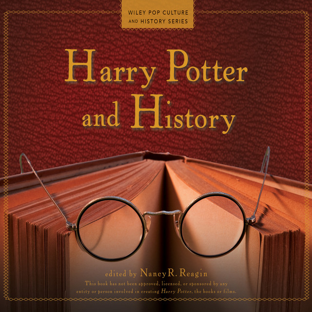 Harry Potter and History - Wiley Pop Culture and History Series, Book 1 (Unabridged) cover art