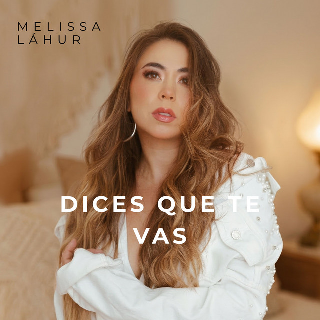 Dices Que Te Vas