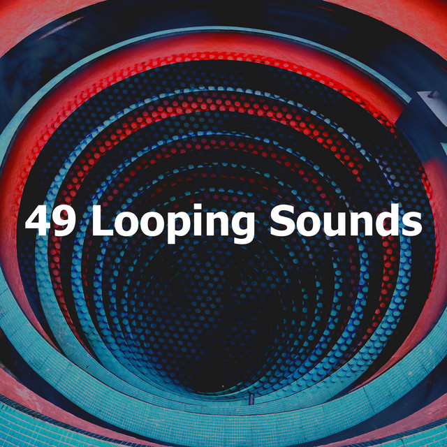 49 Looping Sounds - Album by Loopable | Spotify
