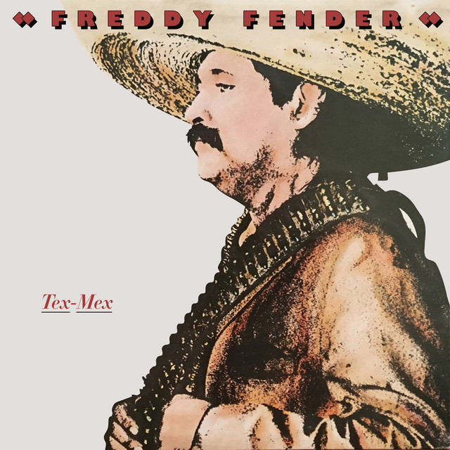 1989年♠︎フリーメイソン♠︎TexMex♠︎シユライナー♠︎Texas♠︎エルパソ Tex-Mex - Album by Freddy Fender | Spotify