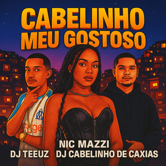 Cabelinho Meu Gostoso