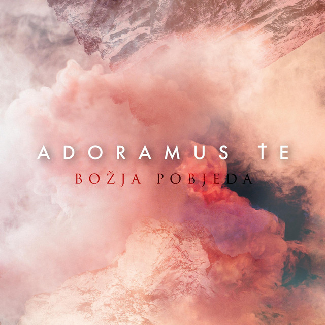 Adoramus Te cover art