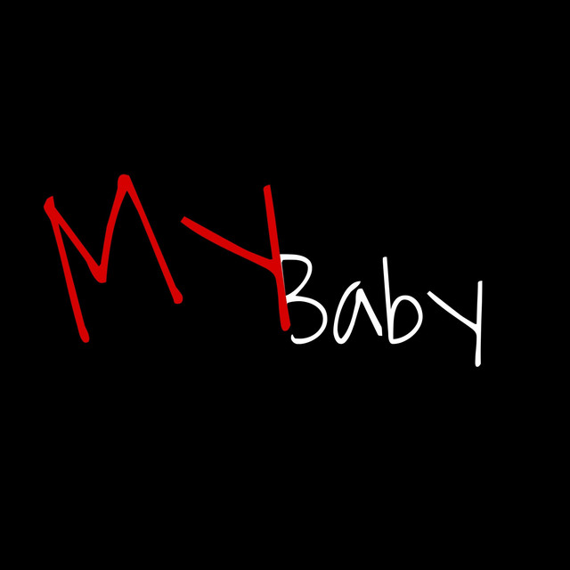 MY BABY