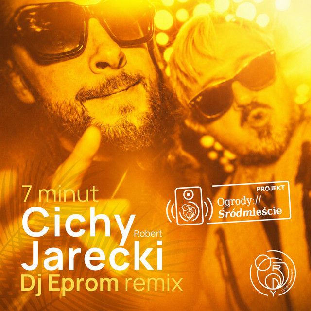 7 minut – projekt Ogrody Śródmieście (DJ Eprom Remix) cover