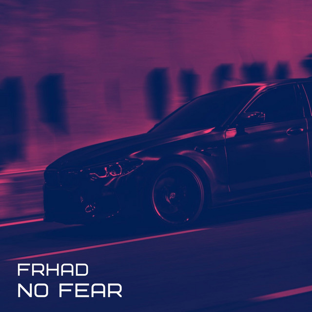 No Fear - Single by FRHAD | Spotify
