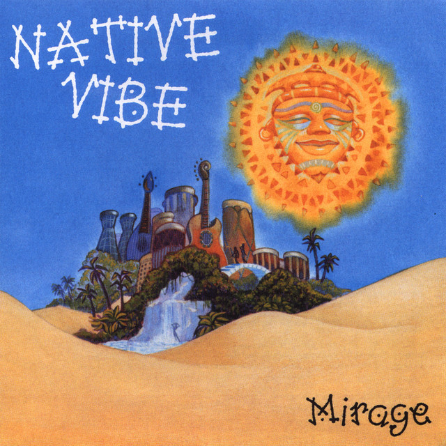 Mirage - Album by Native Vibe | Spotify