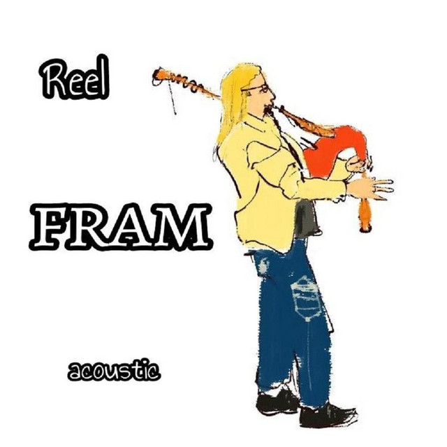 Cover art: Reel - acoustic — FRAM