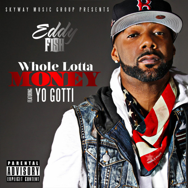 Whole Lotta Money (feat. Yo Gotti) - song and lyrics by Eddy Fish | Spotify