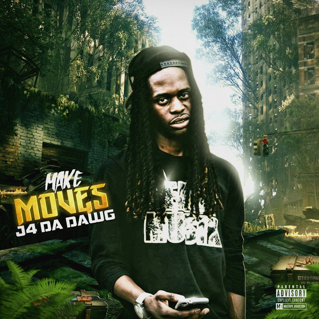 Make Moves - Single by J4 Da Dawg | Spotify