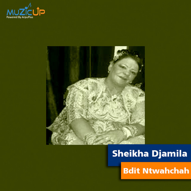 Sheikha Djamila - Bdit Ntwahchah