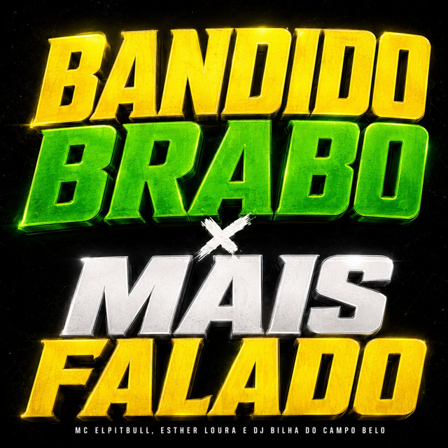 Bandido Brabo X Mais Falado