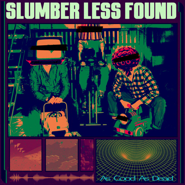 Slumber Less Found