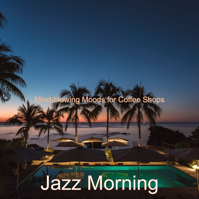 Mind-blowing Moods for Coffee Shops cover art