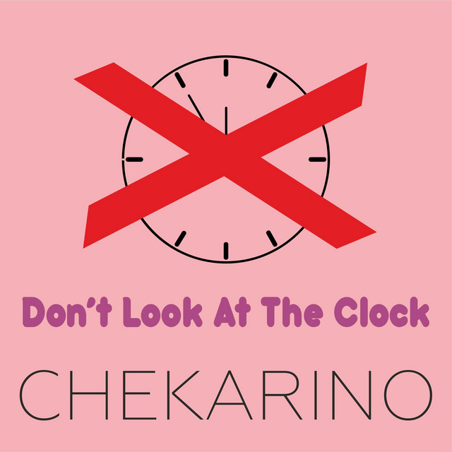 Обкладинка: Don't Look At The Clock — Chekarino