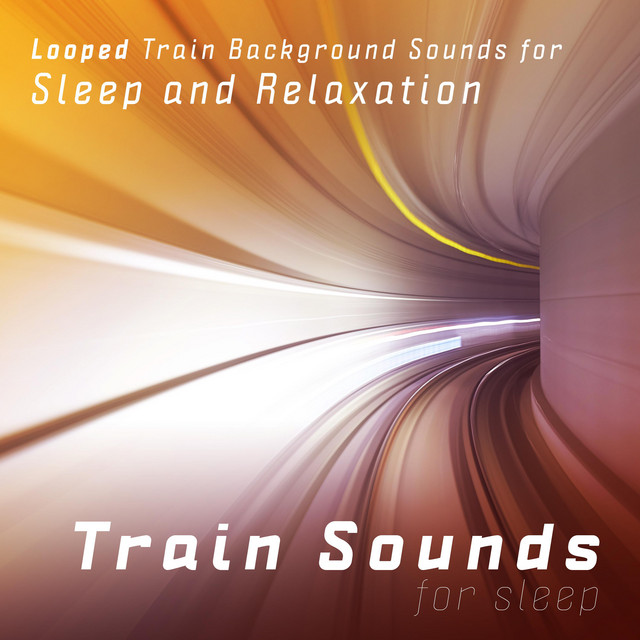 Looped Train Background Sound for Sleep and Relaxation cover art