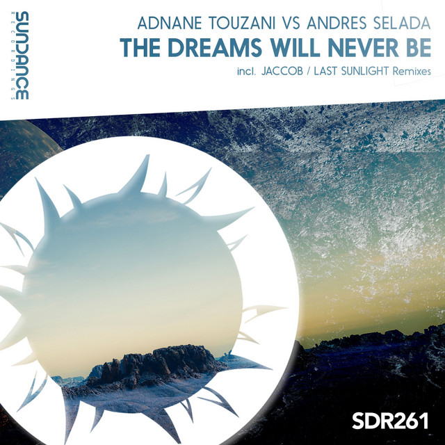 The Dreams Will Never Be - Last Sunlight Remix cover art