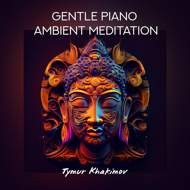 Обкладинка: Gentle Piano Ambient Meditation — Tymur Khakimov