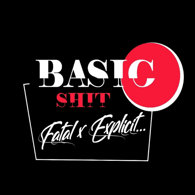 Basic Shit - Single by Fatal Wordz | Spotify