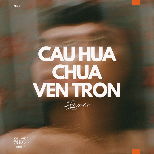 Câu Hứa Chưa Vẹn Tròn - Remix