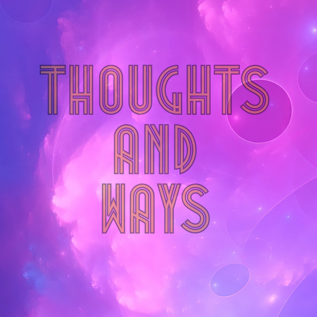 THOUGHTS AND WAYS cover art