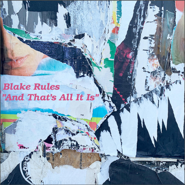 And That's All It Is - Single by Blake Rules | Spotify