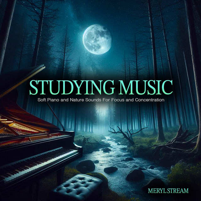 Studying Music - Soft Piano and Nature Sounds For Focus and Concentration cover art