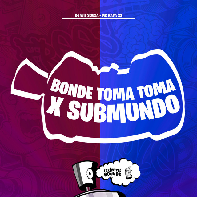 Bonde Toma Toma X Submundo