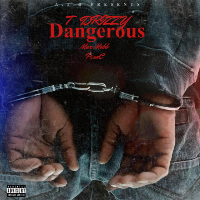 Dangerous - song and lyrics by T Drizzy, PisaC, Mar Mobb | Spotify