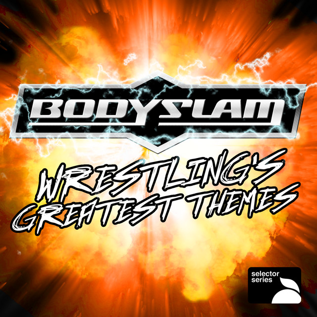 Bodyslam: Wrestling's Greatest Themes cover art