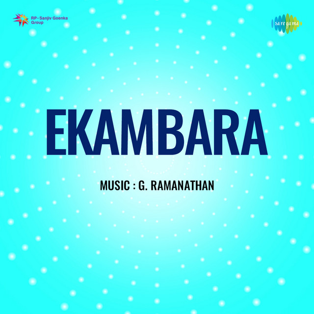 Ekambara - Album by G.Ramanathan | Spotify