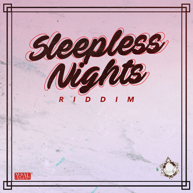 Sleepless Nights Riddim - Compilation by Various Artists | Spotify